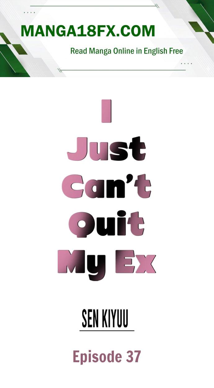 I Just Can’t Quit My Ex - Chapter 37 Page 1