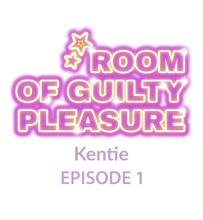 Room of Guilty Pleasure - Chapter 1 Page 1